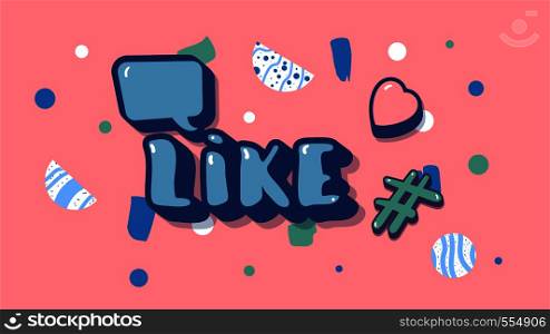 Vector social media template. Banner for internet networks. Like text with speech bubble, heart, hashtag sign and other decoration. Vector illustration.