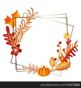 Vector square frame autumn bouquet wreath. Orange leaves, berries and pumpkin isolated on white background with place for text. Perfect for seasonal holidays, Thanksgiving Day.. Vector square frame autumn bouquet wreath. Orange leaves, berries and pumpkin isolated on white background with place for text. Perfect for seasonal holidays, Thanksgiving Day