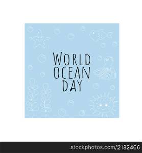 Vector square frame with sea life and sea waves. World ocean day. Children&rsquo;s cartoon illustration for design of postcards, stickers, books, albums, logos and children&rsquo;s clothing.