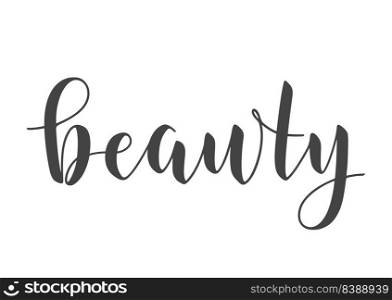 Vector Stock Illustration. Handwritten Lettering of Beauty. Template for Banner, Card, Label, Postcard, Poster, Sticker, Print or Web Product. Objects Isolated on White Background.. Handwritten Lettering of Beauty. Vector Stock Illustration.