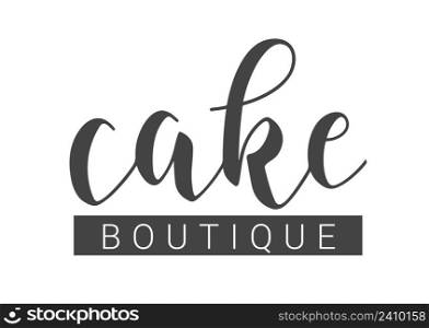 Vector Stock Illustration. Handwritten Lettering of Cake Boutique. Template for Banner, Card, Label, Postcard, Poster, Sticker, Print or Web Product. Objects Isolated on White Background.. Handwritten Lettering of Cake Boutique. Vector Stock llustration.