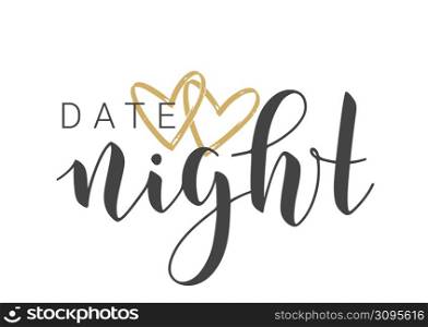 Vector Stock Illustration. Handwritten Lettering of Date Night. Template for Banner, Invitation, Party, Postcard, Poster, Print, Sticker or Web Product. Objects Isolated on White Background.. Handwritten Lettering of Date Night. Vector Stock Illustration.