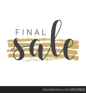 Vector Stock Illustration. Handwritten Lettering of Final Sale. Template for Banner, Card, Label, Postcard, Poster, Sticker, Print or Web Product. Objects Isolated on White Background.. Handwritten Lettering of Final Sale. Vector Illustration.