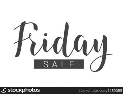 Vector Stock Illustration. Handwritten Lettering of Friday Sale. Template for Banner, Invitation, Party, Postcard, Poster, Print, Sticker or Web Product. Objects Isolated on White Background.. Handwritten Lettering of Friday Sale. Vector Illustration.