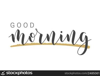 Vector Stock Illustration. Handwritten Lettering of Good Morning. Template for Banner, Postcard, Poster, Print, Sticker or Web Product. Objects Isolated on White Background.. Handwritten Lettering of Good Morning. Vector Stock Illustration.