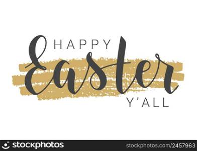 Vector Stock Illustration. Handwritten Lettering of Happy Easter You All. Template for Banner, Card, Label, Postcard, Poster, Sticker, Print or Web Product. Objects Isolated on White Background.. Handwritten Lettering of Happy Easter You All. Vector Illustration.