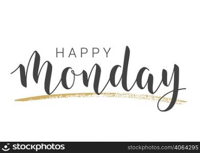 Vector Stock Illustration. Handwritten Lettering of Happy Monday. Template for Banner, Invitation, Party, Postcard, Poster, Print, Sticker or Web Product. Objects Isolated on White Background.. Handwritten Lettering of Happy Monday. Vector Illustration.