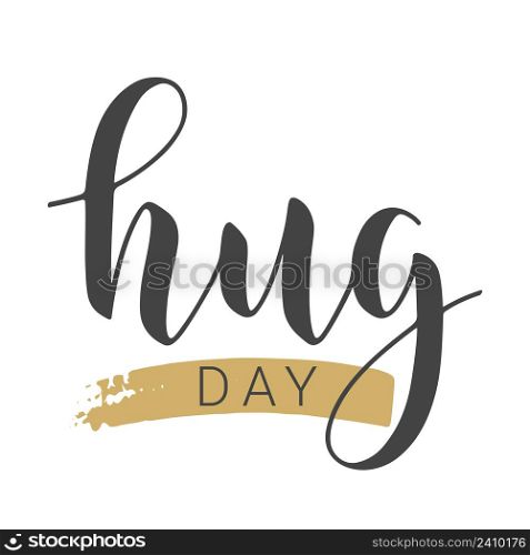 Vector Stock Illustration. Handwritten Lettering of Hug Day. Template for Banner, Greeting Card, Postcard, Poster, Print or Web Product. Objects Isolated on White Background.. Handwritten Lettering of Hug Day. Vector Stock Illustration.