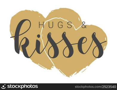 Vector Stock Illustration. Handwritten Lettering of Hugs and Kisses. Template for Banner, Card, Label, Postcard, Poster, Sticker, Print or Web Product. Objects Isolated on White Background.. Handwritten Lettering of Hugs and Kisses. Vector Stock Illustration.