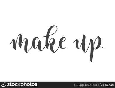 Vector Stock Illustration. Handwritten Lettering of Make Up. Template for Banner, Postcard, Poster, Print, Sticker or Web Product. Objects Isolated on White Background.. Handwritten Lettering of Make Up. Vector Stock Illustration.