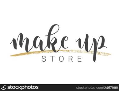 Vector Stock Illustration. Handwritten Lettering of Make Up Store. Template for Banner, Postcard, Poster, Print, Sticker or Web Product. Objects Isolated on White Background.. Handwritten Lettering of Make Up Store. Vector Stock Illustration.