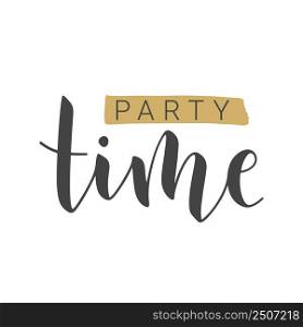Vector Stock Illustration. Handwritten Lettering of Party Time. Template for Banner, Invitation, Party, Postcard, Poster, Print, Sticker or Web Product. Objects Isolated on White Background.. Handwritten Lettering of Party Time. Vector Stock Illustration.
