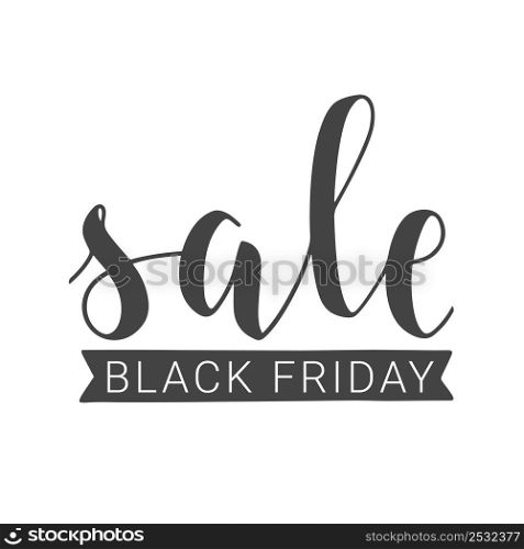 Vector Stock Illustration. Handwritten Lettering of Sale Black Friday. Template for Banner, Card, Label, Postcard, Poster, Sticker, Print or Web Product. Objects Isolated on White Background.. Handwritten Lettering of Sale Black Friday. Vector Illustration.
