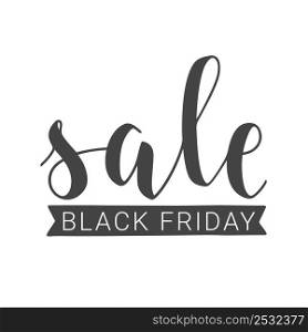 Vector Stock Illustration. Handwritten Lettering of Sale Black Friday. Template for Banner, Card, Label, Postcard, Poster, Sticker, Print or Web Product. Objects Isolated on White Background.. Handwritten Lettering of Sale Black Friday. Vector Illustration.
