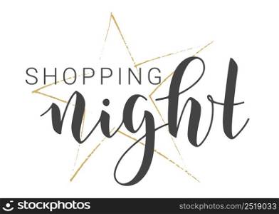Vector Stock Illustration. Handwritten Lettering of Shopping Night. Template for Banner, Invitation, Party, Postcard, Poster, Print, Sticker or Web Product. Objects Isolated on White Background.. Handwritten Lettering of Shopping Night. Vector Stock Illustration.