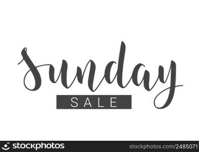 Vector Stock Illustration. Handwritten Lettering of Sunday Sale. Template for Banner, Invitation, Party, Postcard, Poster, Print, Sticker or Web Product. Objects Isolated on White Background.. Handwritten Lettering of Sunday Sale. Vector Illustration.