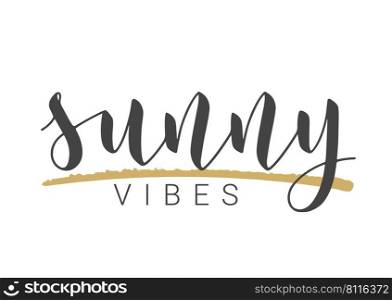 Vector Stock Illustration. Handwritten Lettering of SunnyVibes. Template for Banner, Postcard, Poster, Print, Sticker or Web Product. Objects Isolated on White Background.. Handwritten Lettering of Sunny Vibes. Vector Illustration.