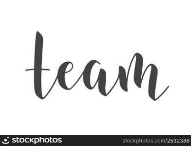 Vector Stock Illustration. Handwritten Lettering of Team. Template for Banner, Postcard, Poster, Print, Sticker or Web Product. Objects Isolated on White Background.. Handwritten Lettering of Team. Vector Stock Illustration.