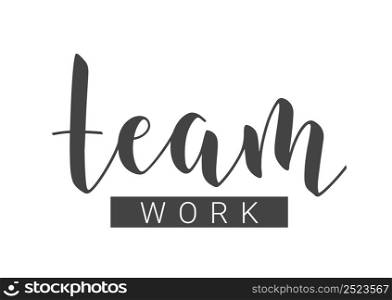 Vector Stock Illustration. Handwritten Lettering of Team Work. Template for Banner, Postcard, Poster, Print, Sticker or Web Product. Objects Isolated on White Background.. Handwritten Lettering of Team Work. Vector Stock Illustration.