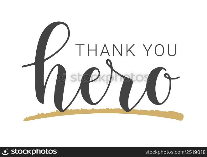Vector Stock Illustration. Handwritten Lettering of Thank You Hero. Template for Banner, Card, Label, Postcard, Poster, Sticker, Print or Web Product. Objects Isolated on White Background.. Lettering of Thank You Hero. Vector Stock Illustration.