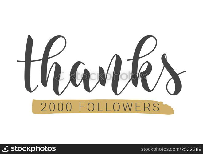 Vector Stock Illustration. Handwritten Lettering of Thanks 2000 Followers. Template for Banner, Card, Post, Poster, Sticker or Social Media. Objects Isolated on White Background.. Handwritten Lettering of Thanks 2000 Followers. Vector Stock Illustration.