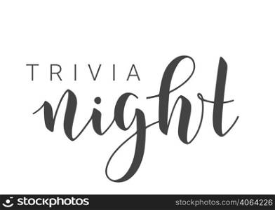 Vector Stock Illustration. Handwritten Lettering of Trivia Night. Template for Banner, Invitation, Party, Postcard, Poster, Print, Sticker or Web Product. Objects Isolated on White Background.. Handwritten Lettering of Trivia Night. Vector Stock Illustration.