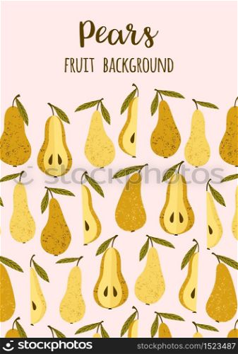 Vector template with pears. Trendy hand drawn textures. Modern abstract design for cover, card, poster, flyer, label and other users.. Vector template with pears. Trendy hand drawn textures.