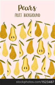 Vector template with pears. Trendy hand drawn textures. Modern abstract design for cover, card, poster, flyer, label and other users.. Vector template with pears. Trendy hand drawn textures.
