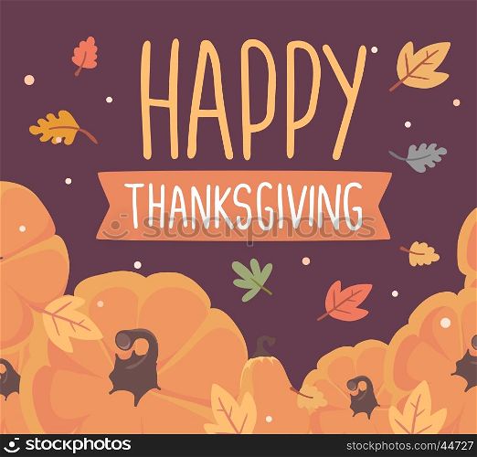 Vector thanksgiving illustration with pumpkins and text happy thanksgiving with autumn leaves on dark background. Flat hand drawn style celebration design for greeting card, poster, web, site, banner, print