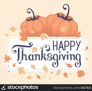 Vector thanksgiving illustration with pumpkins and text happy thanksgiving with autumn leaves on light background. Flat hand drawn style celebration design for greeting card, poster, web, site, banner, print