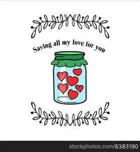 Vector vintage postcards about love. On Valentine&rsquo;s Day. Glass jar filled with hearts. Save my love for you.