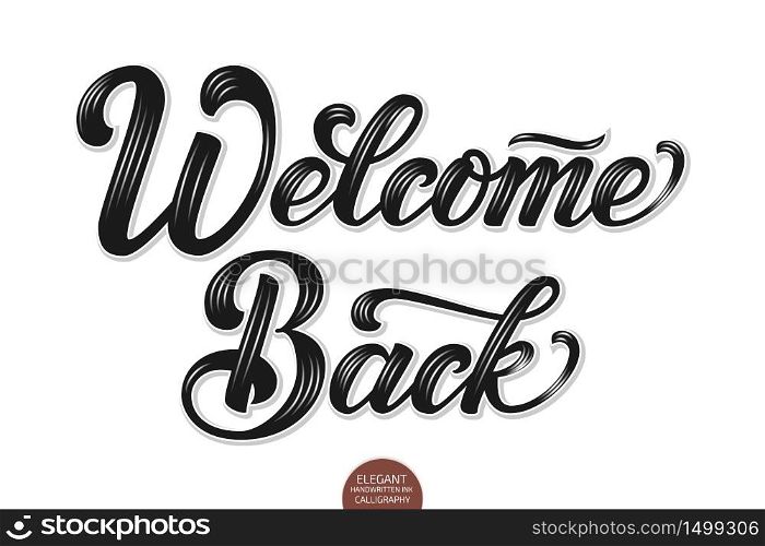 Vector volumetric Welcome back elegant modern handwritten calligraphy. Vector Ink illustration. Isolated on white background with shadows and highlights. For cards, invitations, prints etc. Vector volumetric Welcome back elegant modern handwritten calligraphy. Vector Ink illustration. Isolated on white background with shadows and highlights. For cards, invitations, prints etc.