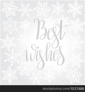 "Vector winter background with snowflakes and "best wishes" lettering"