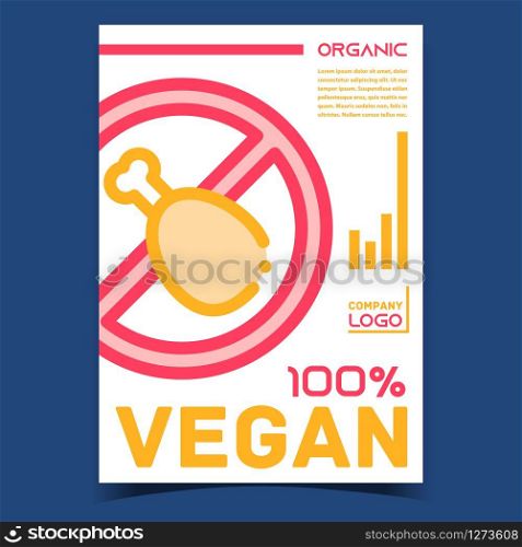 Vegan Food Creative Advertising Poster Vector. Cooked Chicken Leg Food Crossed Out Round Mark. Dietetic Organic Product Nutrition Concept Template Illustration. Vegan Food Creative Advertising Poster Vector