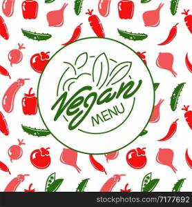 Vegan food menu restaurant advertisement, logo on seamless vegetable pattern, vector illustration