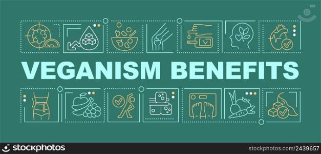 Veganism benefits word concepts dark green banner. Plant based dieting. Infographics with icons on color background. Isolated typography. Vector illustration with text. Arial-Black font used. Veganism benefits word concepts dark green banner