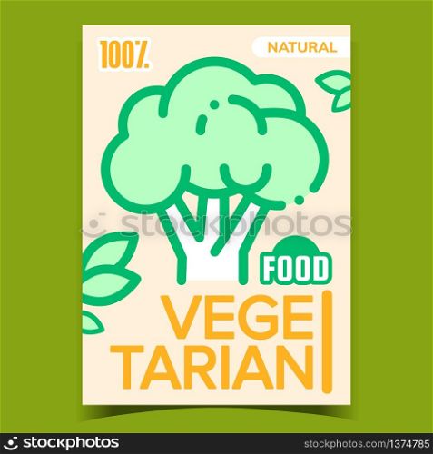 Vegetarian Food Broccoli Advertising Banner Vector. Natural Bio Green Broccoli Plant Cabbage On Creative Promotional Poster. Vegetable Concept Template Stylish Colorful Illustration. Vegetarian Food Broccoli Advertising Banner Vector
