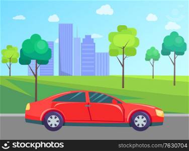 Vehicle and skyscrapers, car on road and cityscape, park meadow vector. City street, transport and urban architecture, trees and grass, highway or route. Automobile in city. Flat cartoon. Car and Cityscape, Vehicle and Skyscrapers, Park