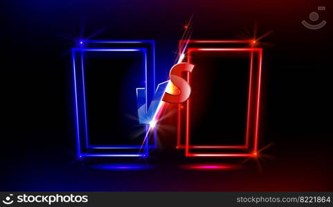 Versus screen design with shiny neon frames for game battles, sport competition and challenge. Vector template of headline with glowing blue and red VS symbols for mma or boxing match. Versus screen design for game and sport battles