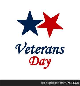 Veterans Day. Two stars red and blue color in flat design. Greeting card. Poster or banner Veterans day. Eps10. Veterans Day. Two stars red and blue color in flat design. Greeting card. Poster or banner Veterans day