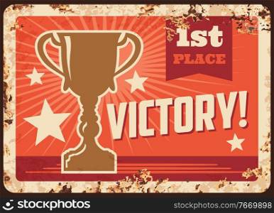 Victory first place winner cup, metal rusty plate vector. 1st place prize award, winner champion cup, number one gold star trophy, contest victory achievement and best winner success honor. Victory first place winner cup, metal rusty plate