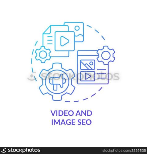 Video and image SEO blue gradient concept icon. Promotion product. Digital marketing trend abstract idea thin line illustration. Isolated outline drawing. Myriad Pro-Bold font used. Video and image SEO blue gradient concept icon