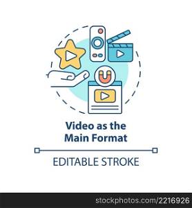 Video as main format concept icon. Ad campaign. Content marketing trend abstract idea thin line illustration. Isolated outline drawing. Editable stroke. Arial, Myriad Pro-Bold fonts used. Video as main format concept icon