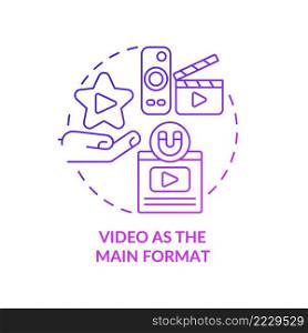 Video as main format purple gradient concept icon. Ads instrument. Content marketing trend abstract idea thin line illustration. Isolated outline drawing. Myriad Pro-Bold font used. Video as main format purple gradient concept icon