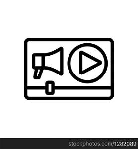 video, megaphone icon vector. Thin line sign. Isolated contour symbol illustration. video, megaphone icon vector. Isolated contour symbol illustration
