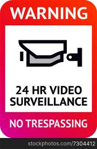 Video surveillance 24hr, cctv sticker. Vector illustration for print.. Video surveillance 24hr, cctv poster for print