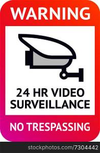 Video surveillance 24hr, cctv sticker. Vector illustration for print.. Video surveillance 24hr, cctv poster for print