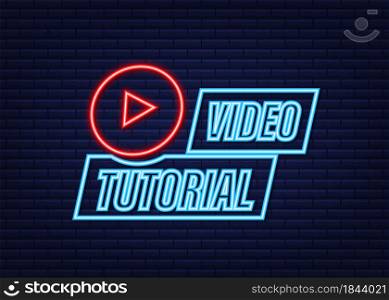 Video tutorials neon icon. Study and learning background, distance education and knowledge growth. Vector illustration. Video tutorials neon icon. Study and learning background, distance education and knowledge growth. Vector illustration.