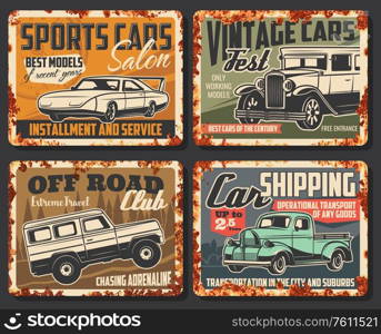 Vintage and sport cars vector rusty metal plates. Car service center, rarity vehicles show fest exhibition and sport motors salon, off-road extreme club and transport shipping. Vintage vehicles and sport cars rusty plates