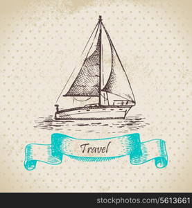 Vintage background with boat. Hand drawn illustration